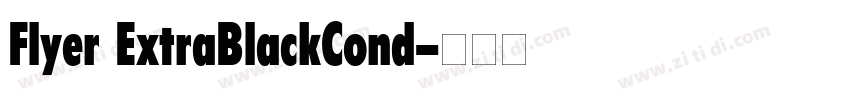 Flyer ExtraBlackCond字体转换